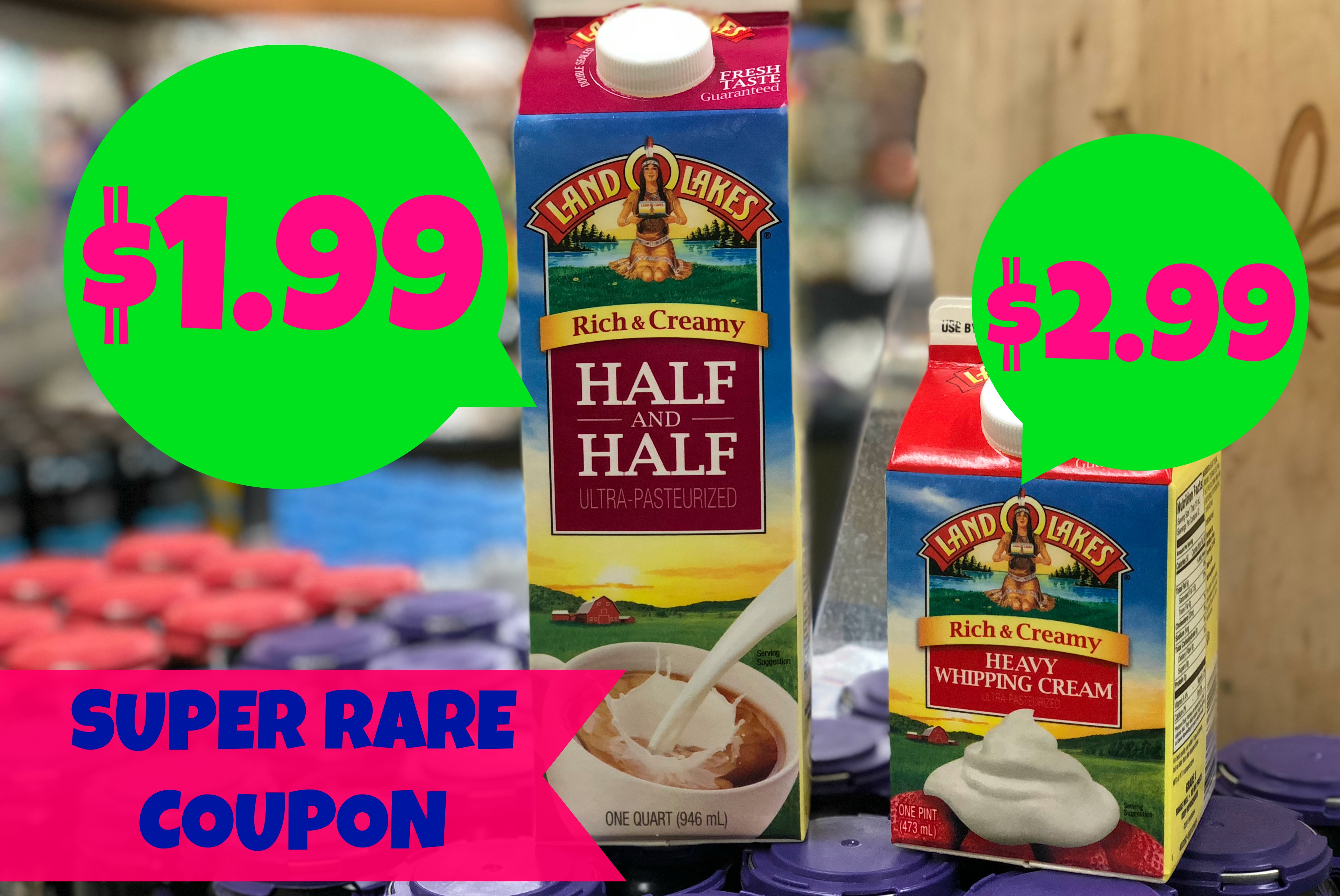 Rare Coupon Land O Lakes Half Half Only 1 99 With Kroger Mega Event Heavy Whipping Cream 2 99 Kroger Krazy