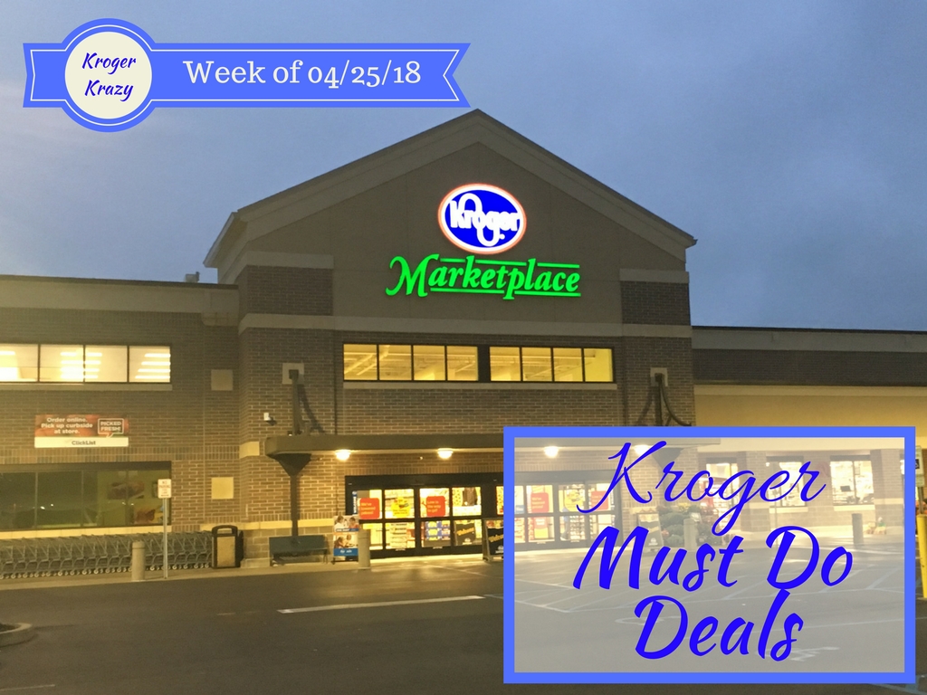Week Of 04 25 18here Are This S Must Do Kroger Deals Advertised And Unadvertised