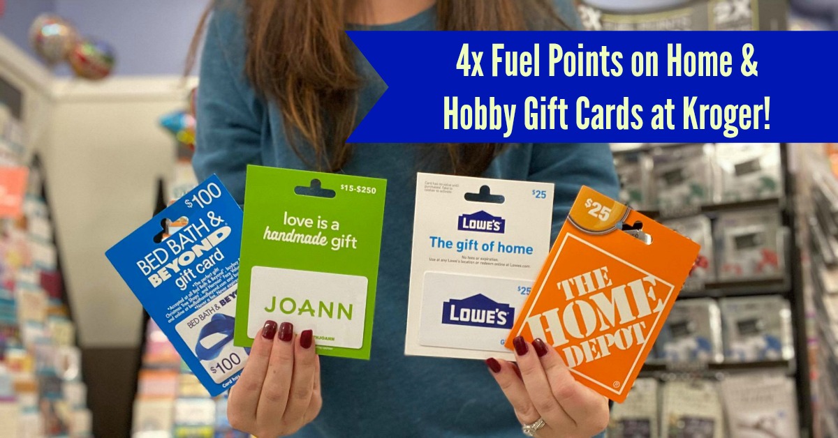 4x Fuel Points on Home & Hobby Gift Cards at Kroger (9/23