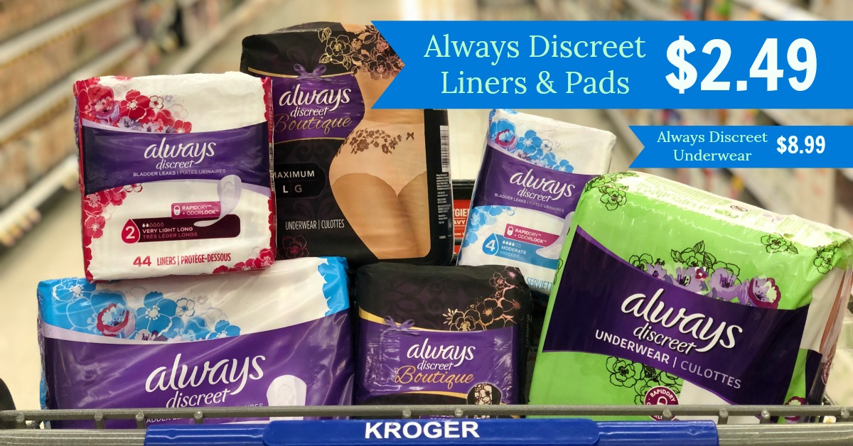 Always Discreet Liners and Pads as low as $2.49 at Kroger! Always Discreet  Underwear is $8.99! - Kroger Krazy
