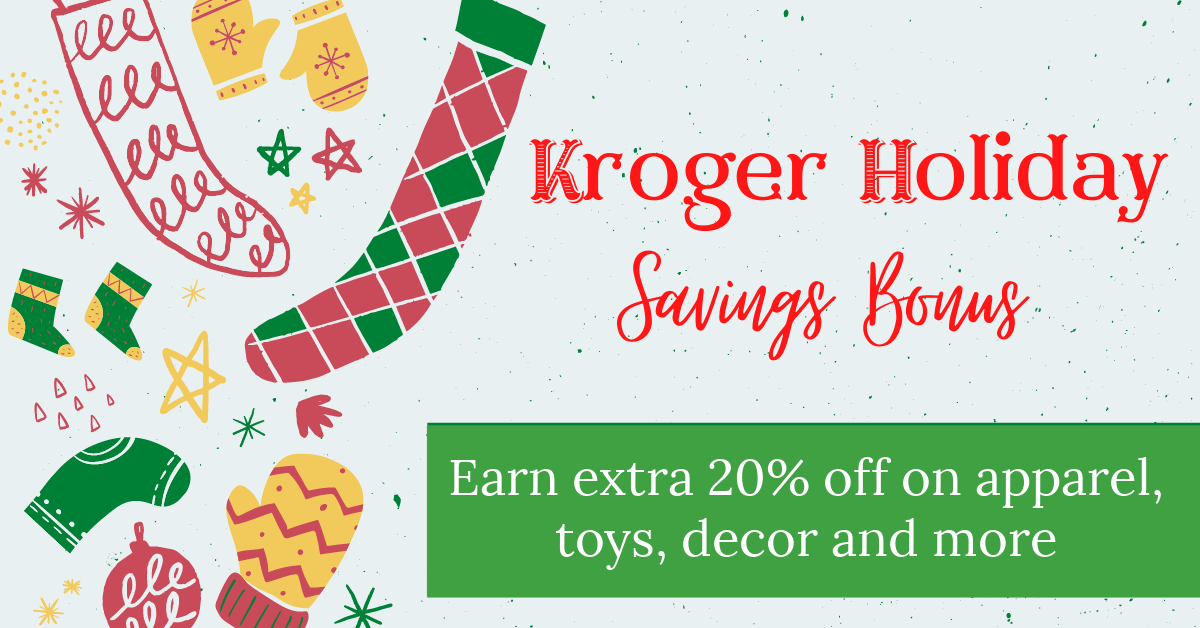 Last Day to Earn Towards Kroger Holiday Savings Bonus ...