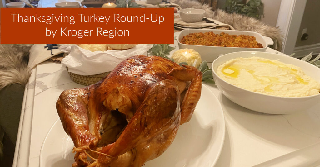 2023 Kroger Thanksgiving Turkey RoundUp (prices vary by Region