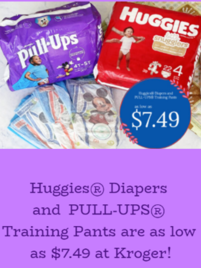 Huggies® Diapers and PULL-UPS® Training Pants are as low as $7.49 at Kroger!