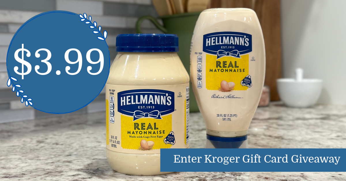 Hellmann's® Mayonnaise is $3.99 at Kroger!! - Kroger Krazy