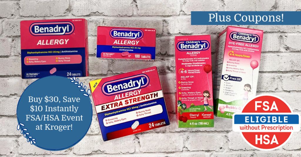 Benadryl Allergy Deals at Kroger with FSA/HSA Event + Coupons ...