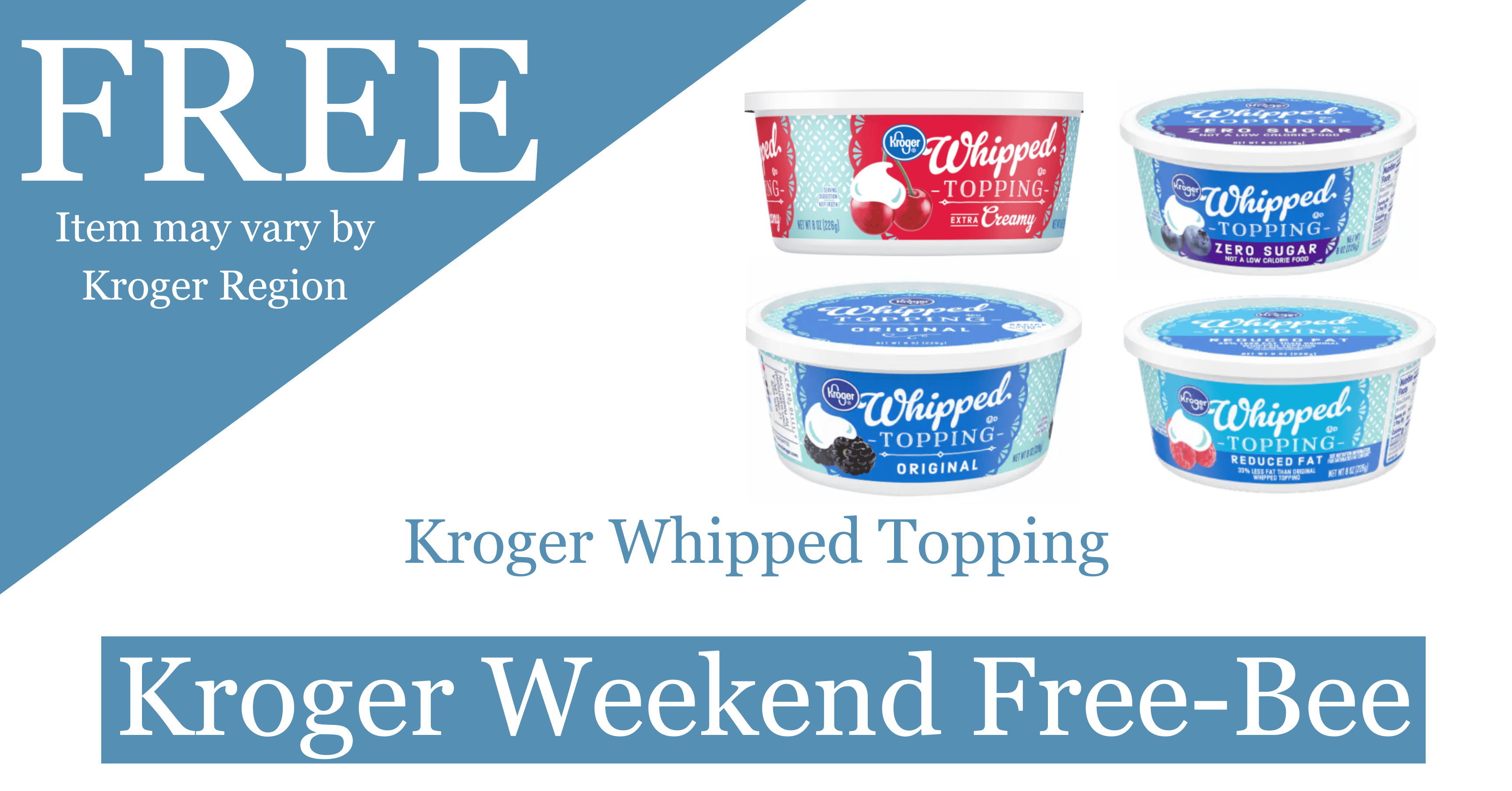FREE Kroger Whipped Topping with Weekend Free Bee (minimum purchase ...
