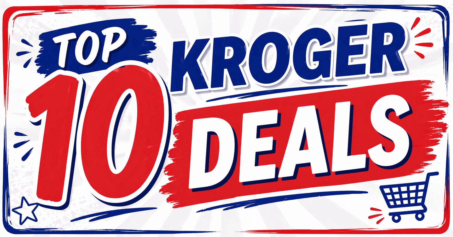 Top 10 Kroger Deals