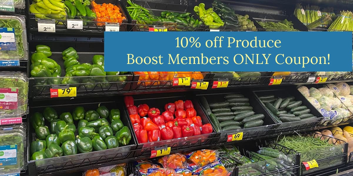 Boost Members: 10% off Produce with Coupon!