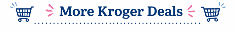 More Kroger Deals