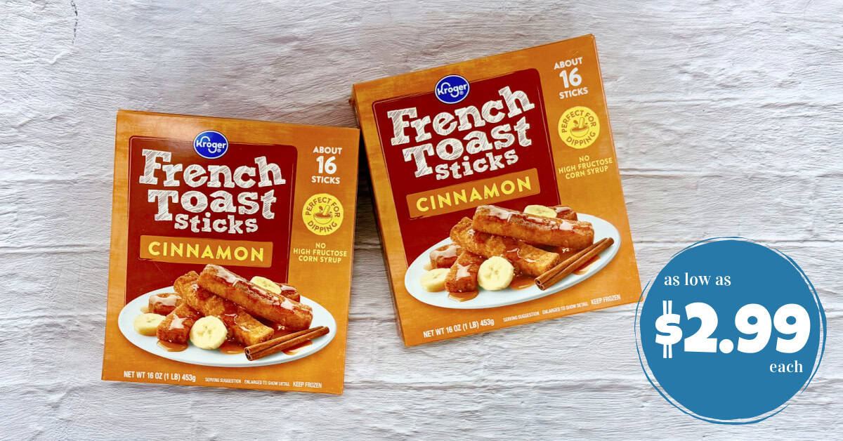 Kroger French Toast Sticks as low as $2.99!