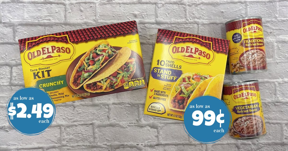 Old El Paso Refried Beans, Taco Shells and Kits as low as 99¢!
