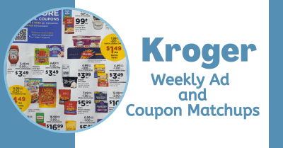 Kroger Weekly Ad and Coupon Matchups Kroger Krazy
