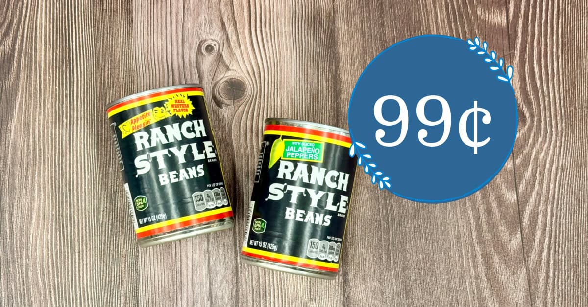 Ranch Style Beans are 99¢!